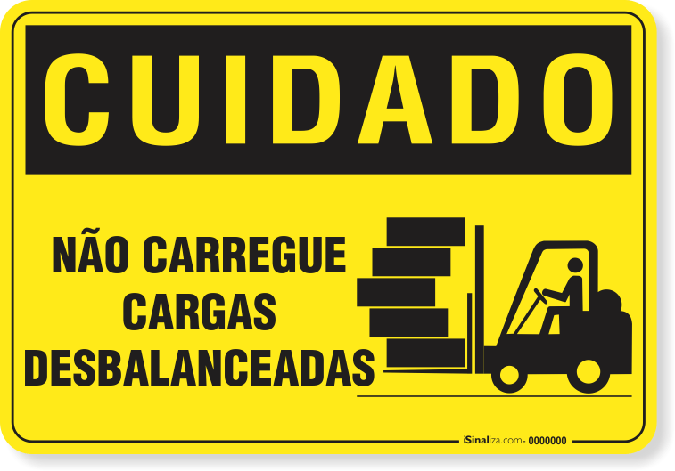 Placa Cuidado  Não Carregue Cargas Desbalanceadas