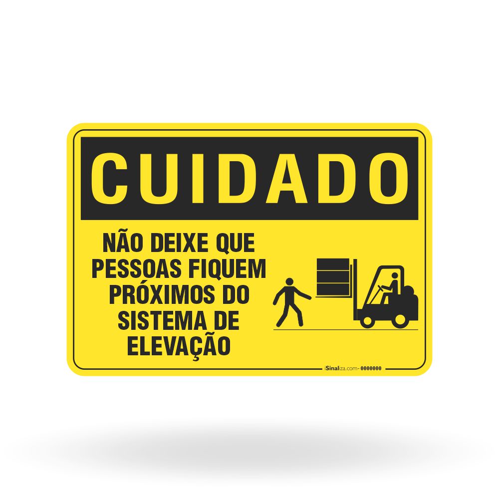 Placa Cuidado - Não Deixe que Pessoas Fiquem Próximas do Sistema de Elevação