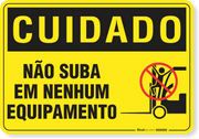 Placa Cuidado  Não Suba Em Nenhum Equipamento