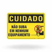 Placa Cuidado - Não Suba em Nenhum Equipamento