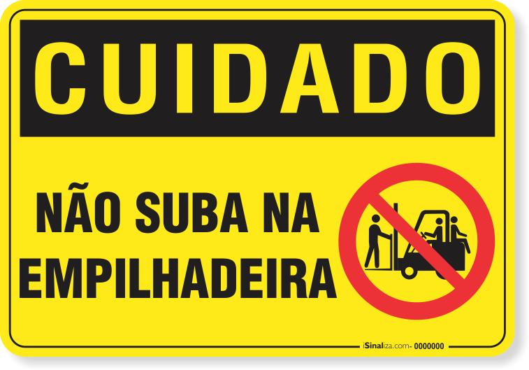 Placa Cuidado  Não Suba Na Empilhadeira