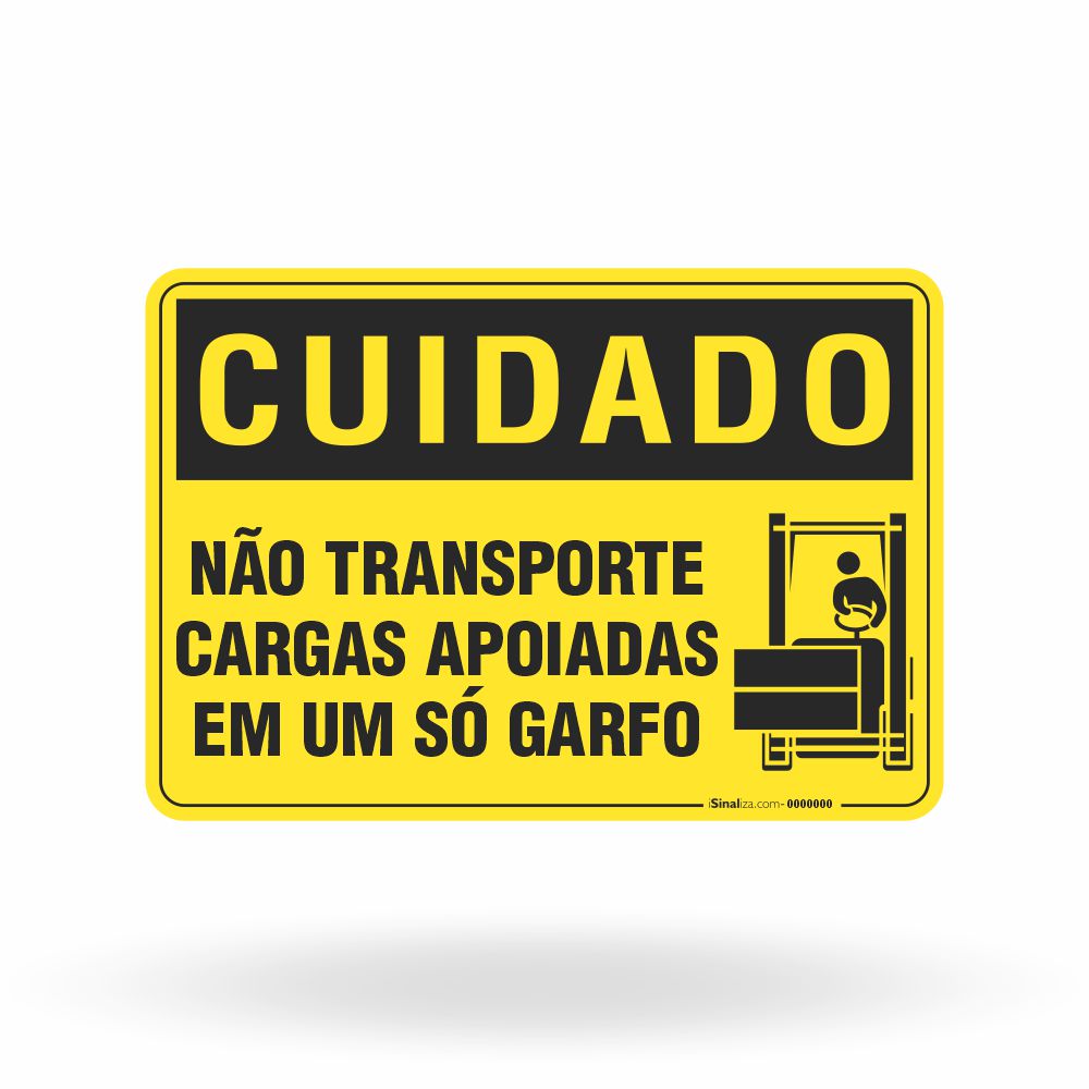 Placa Cuidado - Não Transporte Cargas Apoiadas em um só Garfo