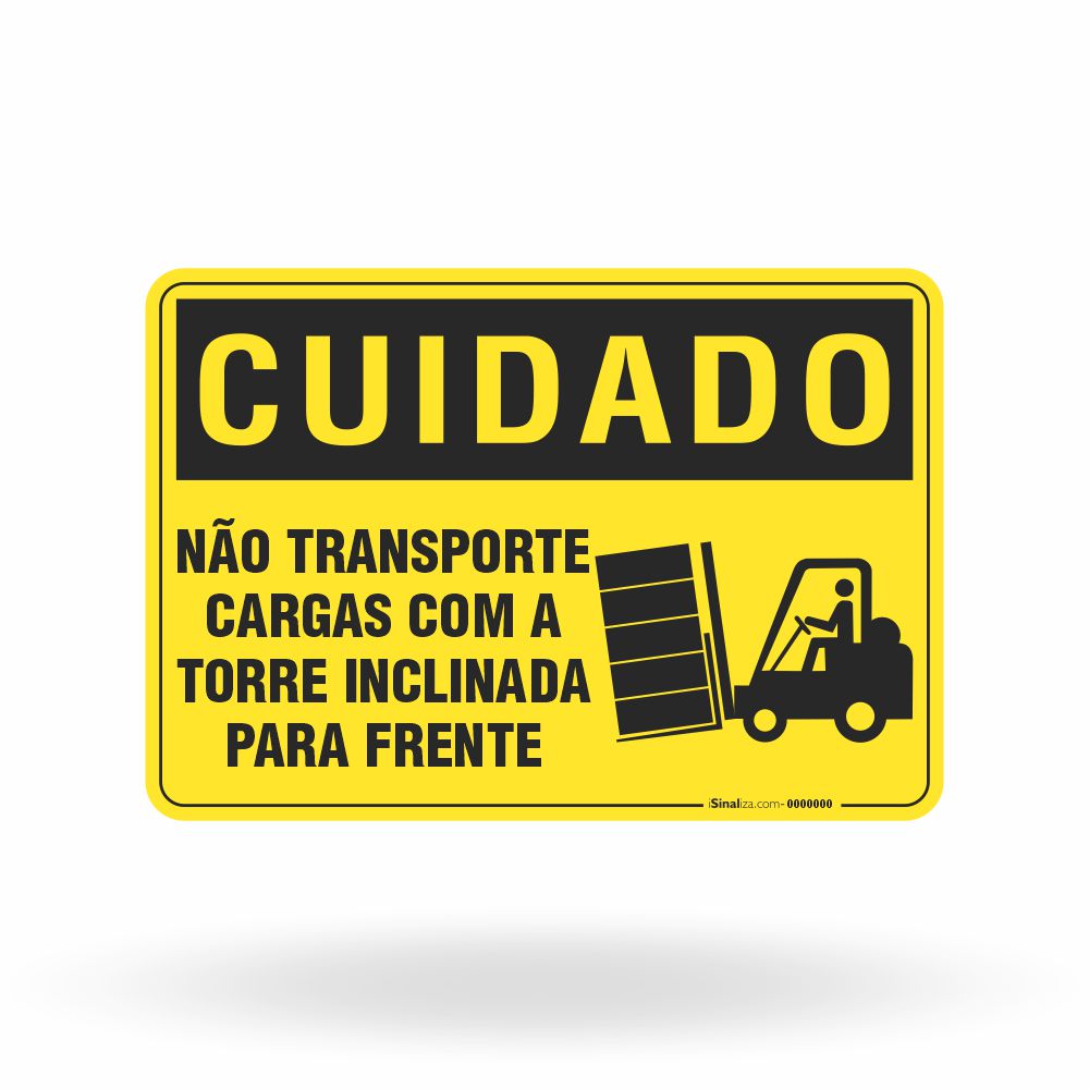 Placa Cuidado - Não Transporte Cargas Com a Torre Inclinada para Frente
