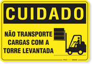 Placa Cuidado  Não Transporte Cargas Com A Torre Levantada