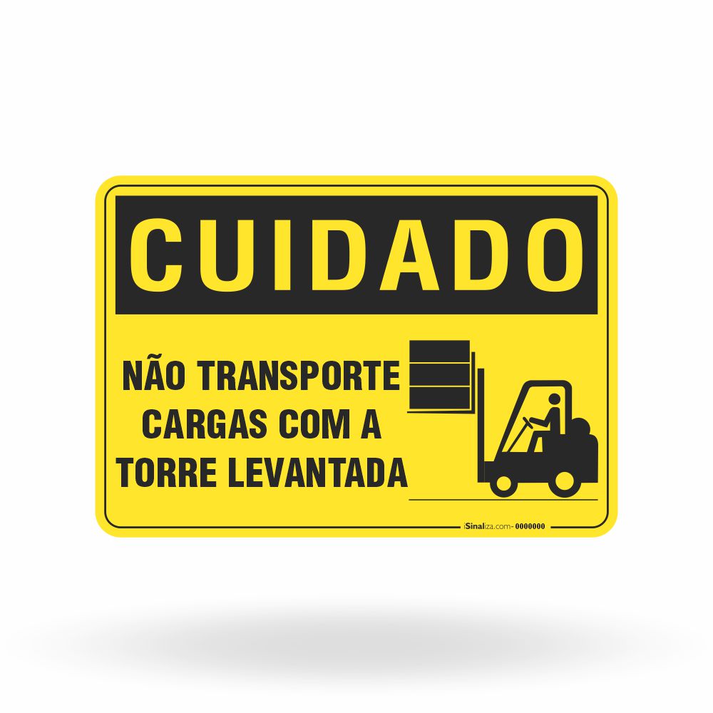 Placa Cuidado - Não Transporte Cargas com a Torre Levantada