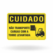 Placa Cuidado - Não Transporte Cargas com a Torre Levantada