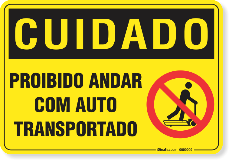 Placa Cuidado  Proibido Andar Com Auto Transportado