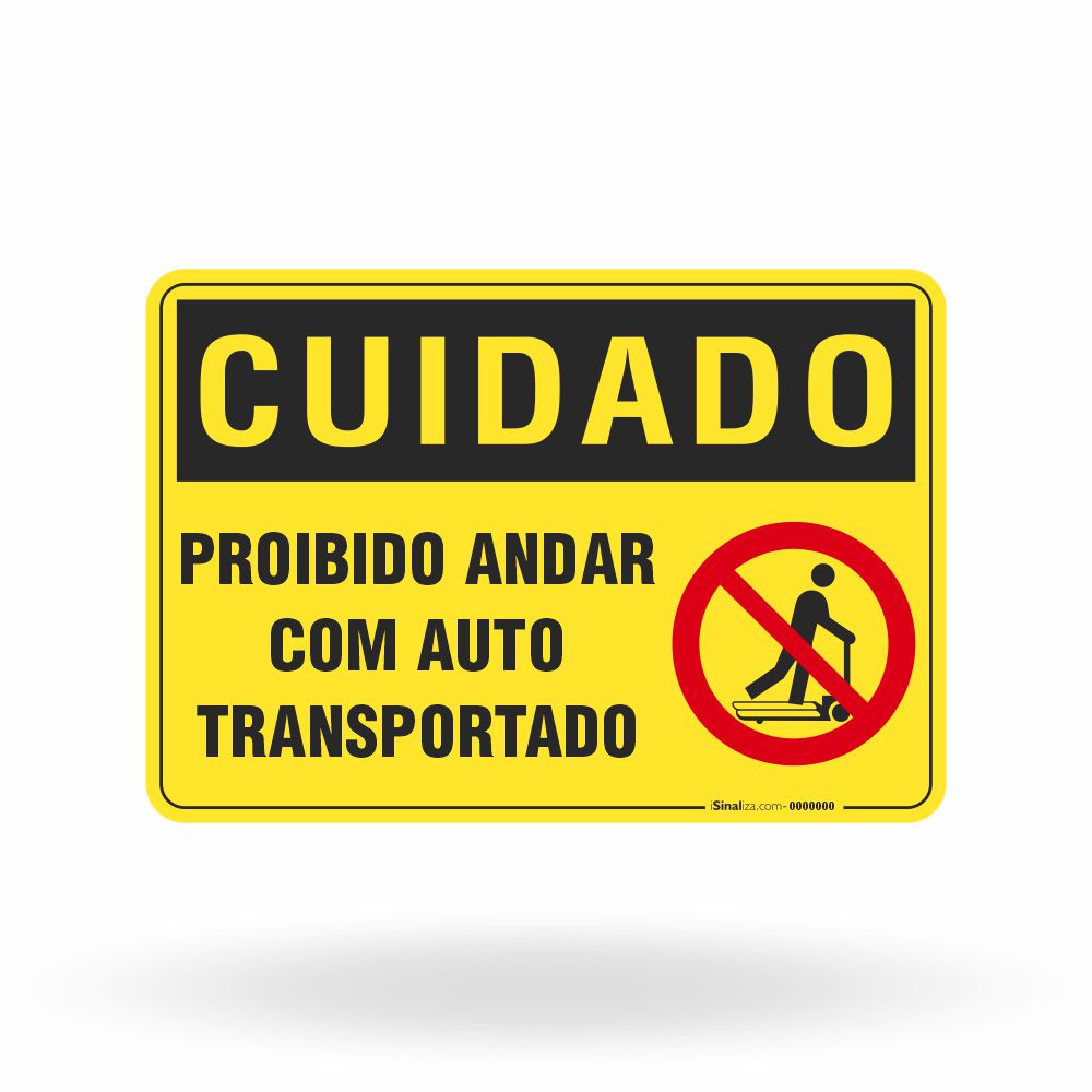 Placa Cuidado - Proibido Andar com Auto Transportado