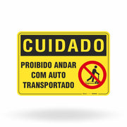 Placa Cuidado - Proibido Andar com Auto Transportado