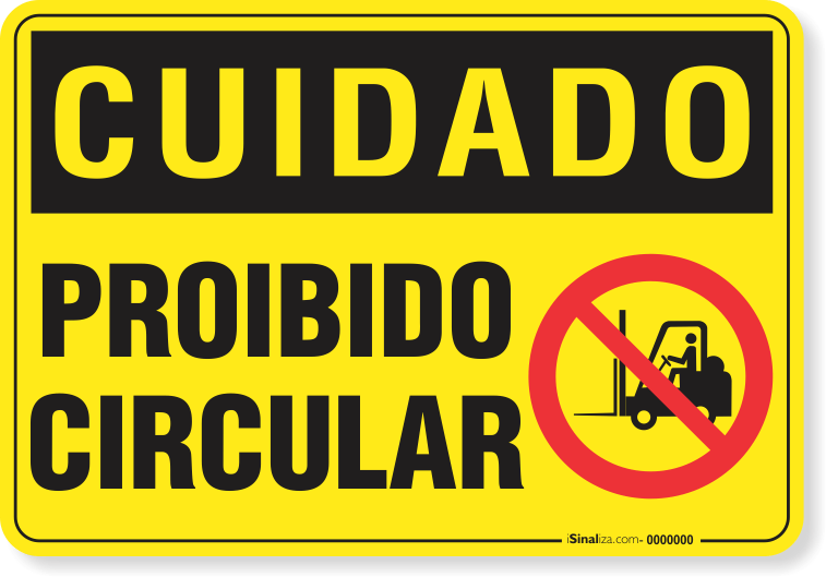 Placa Cuidado  Proibido Circular