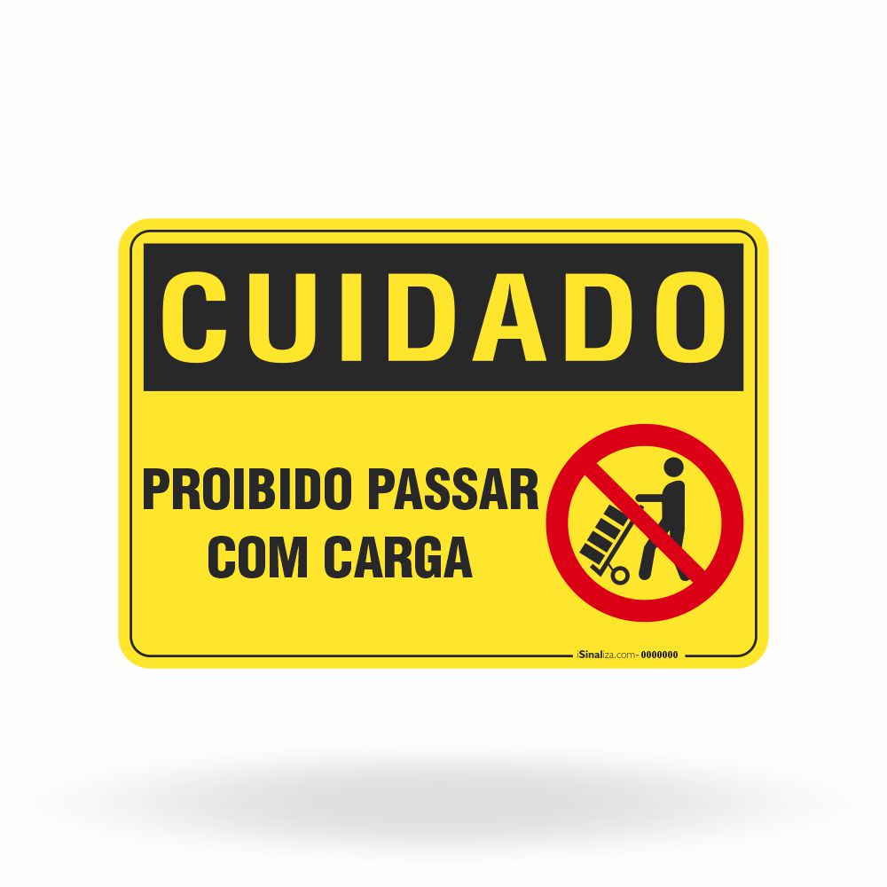Placa Cuidado - Proibido Passar com Carga