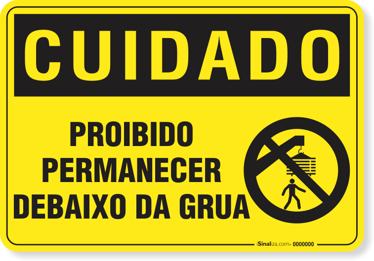 Placa Cuidado  Proibido Permanecer Deibaixo Da Grua