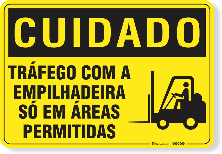 Placa Cuidado  Tráfego Com A Empilhadeira Só Em Áreas Permitidas