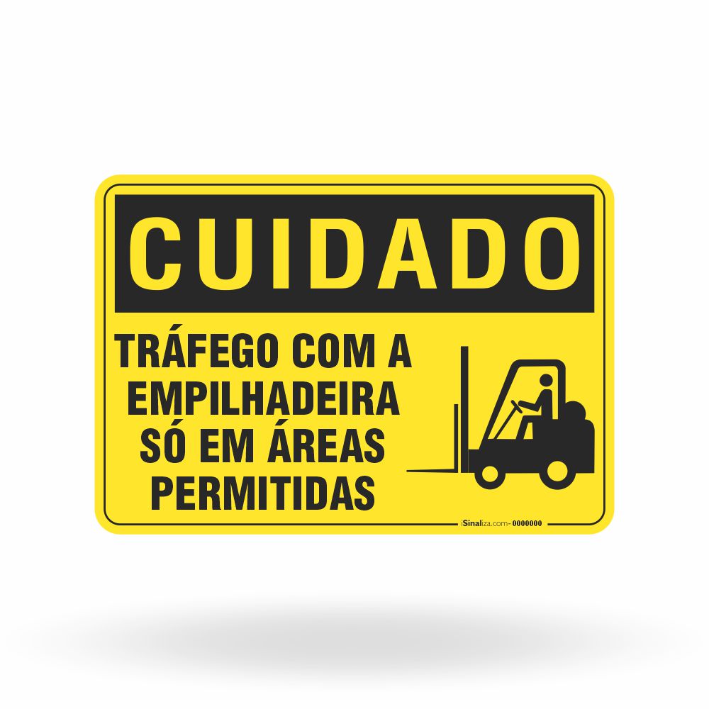 Placa Cuidado - Tráfego com a Empilhadeira só em Áreas Permitidas