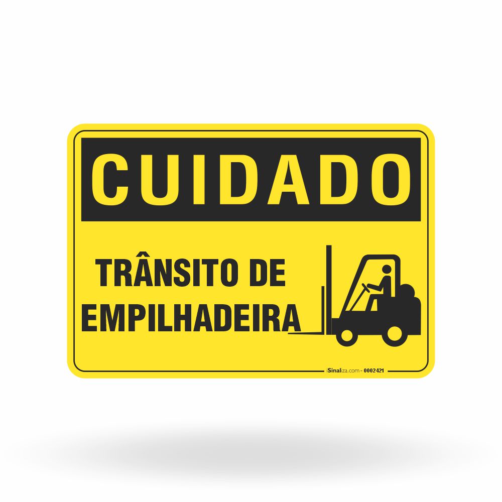 Placa Cuidado - Trânsito de Empilhadeira