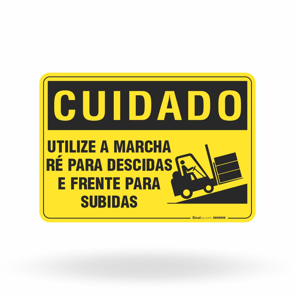 Placa Cuidado - Utilize a Marcha Ré Para Decidas e Frente para Subidas