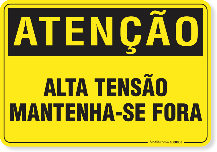 Placa Atenção Alta Tensão Mantenha-Se Fora