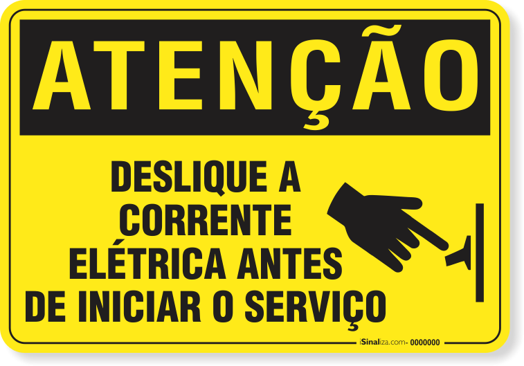 Placa Atenção Desligue A Corrente Elétrica Antes De Iniciar O Serviço