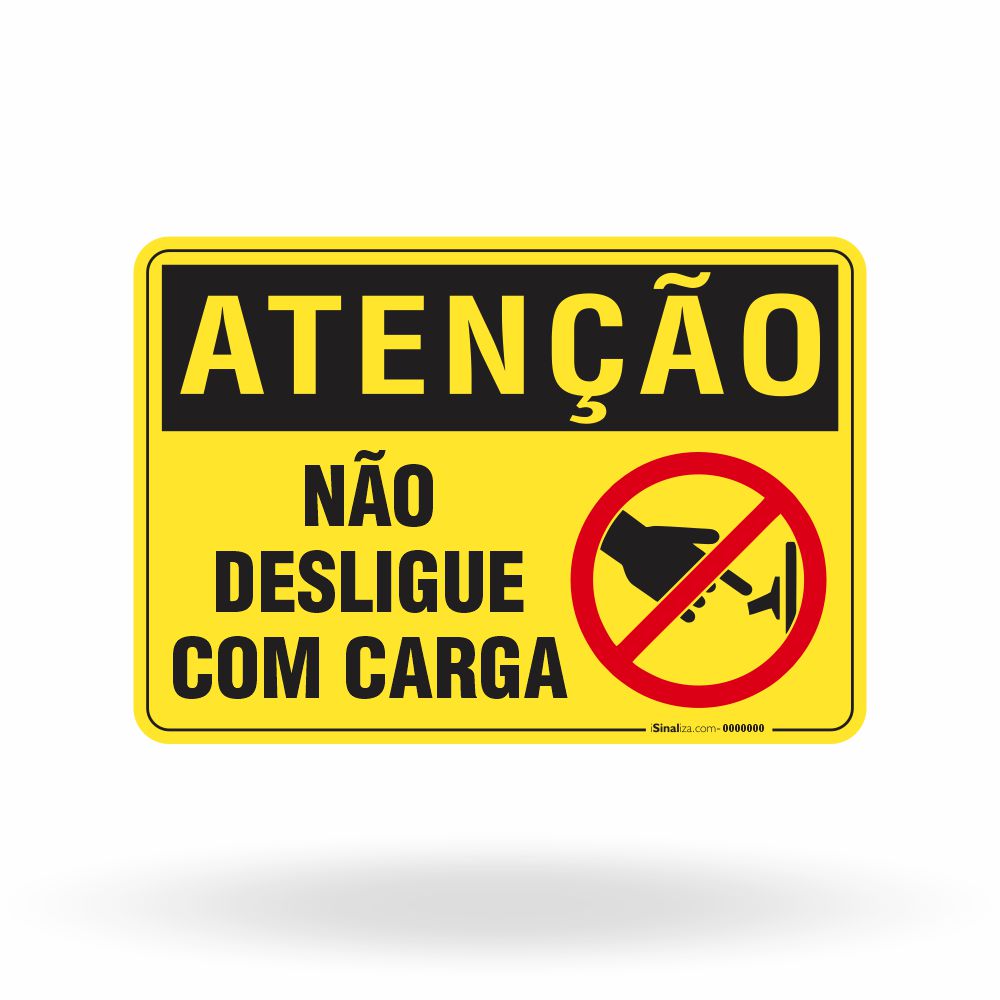 Placa Atenção - Não Desligue com Carga