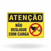 Placa Atenção - Não Desligue com Carga