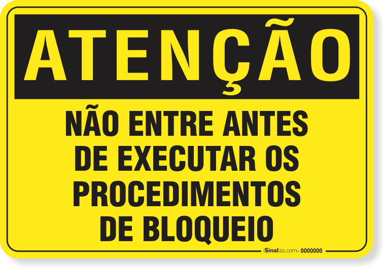 Placa Atenção Não Entre Antes De Executar Os Procedimentos De Bloqueio