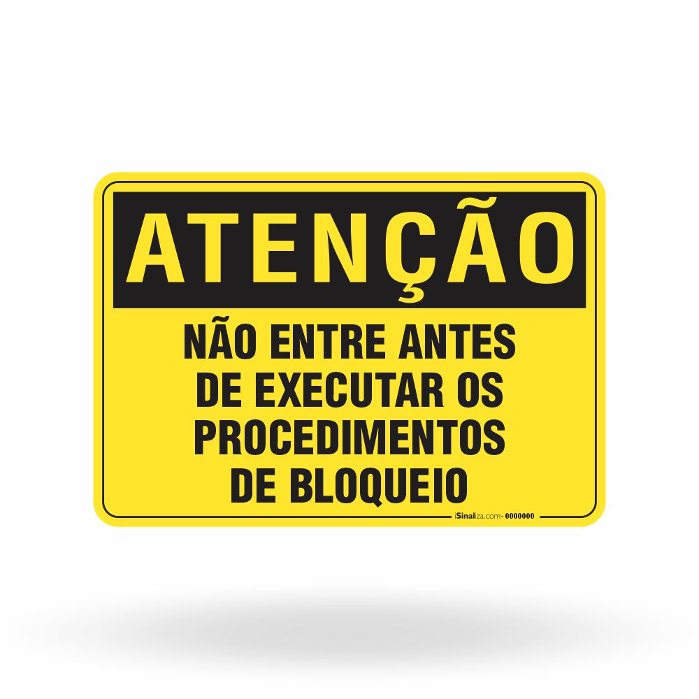 Placa Atenção - Não Entre Antes de Executar os Procedimentos de Bloqueio