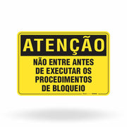 Placa Atenção - Não Entre Antes de Executar os Procedimentos de Bloqueio