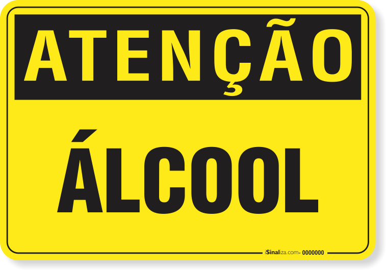 Placa Atenção Álcool