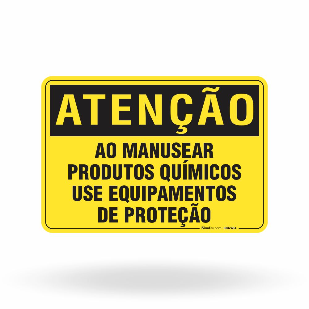 Placa Atenção - Ao Manusear Produtos Químicos Use Equipamentos De Proteção