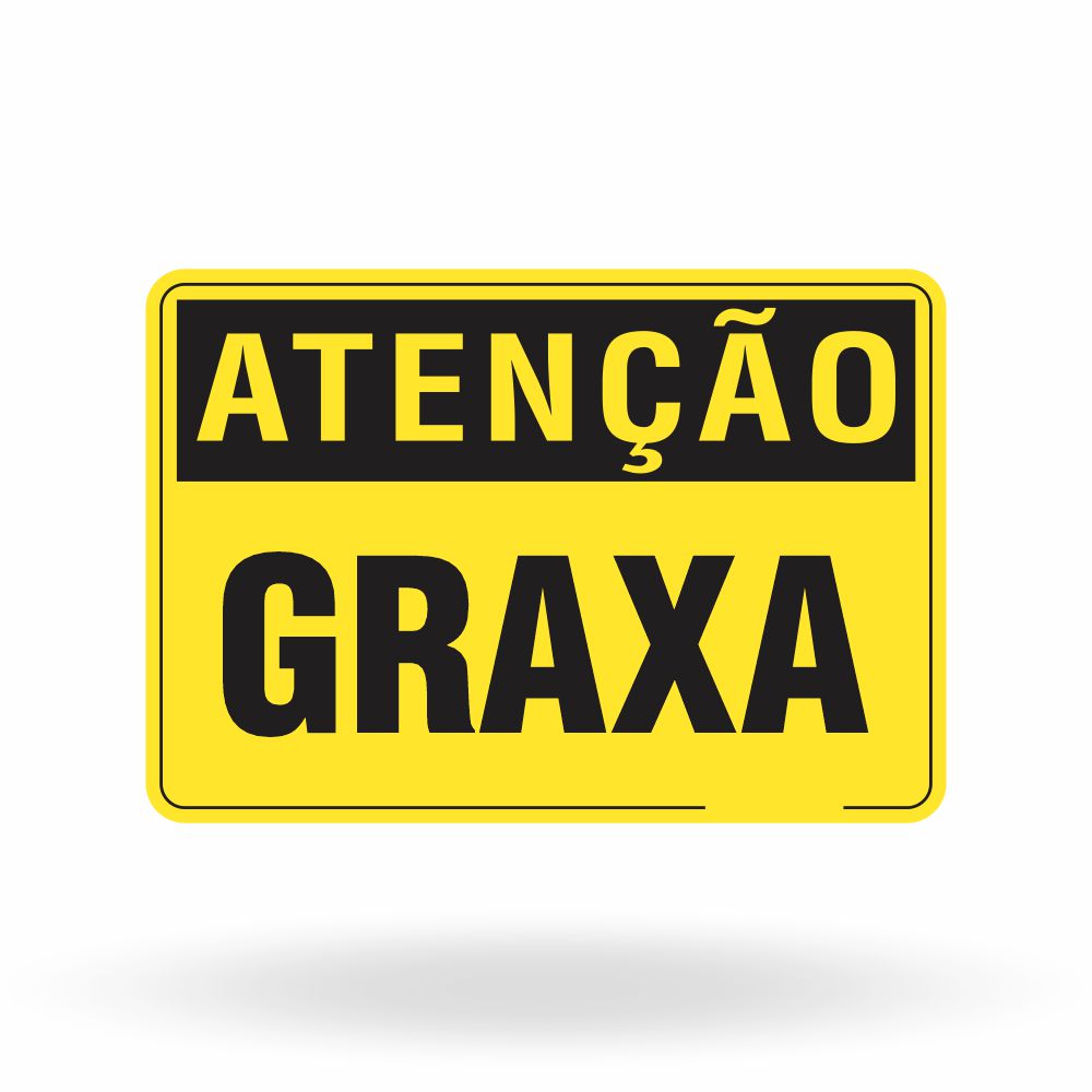 Placa Atenção - Graxa