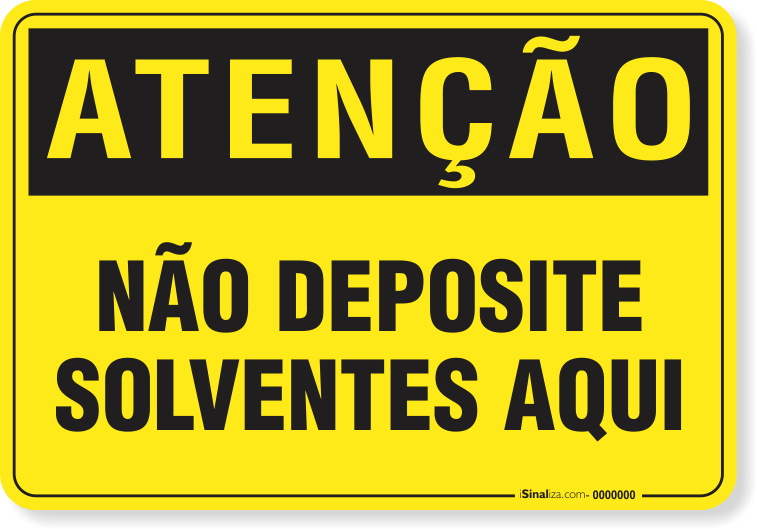 Placa de Atenção - Não Deposite Solventes Aqui