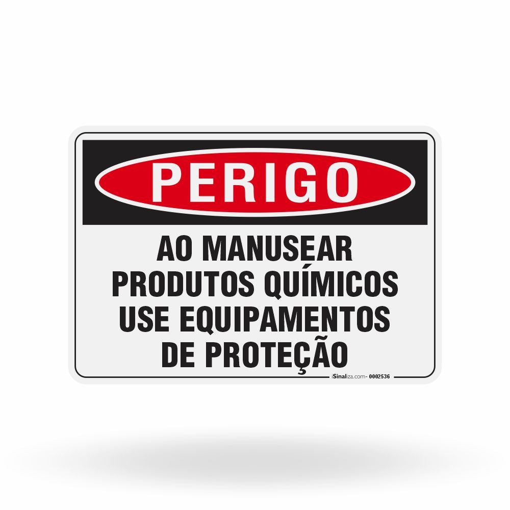 Placa Perigo - Ao Manusear Produtos Químicos Use EPI