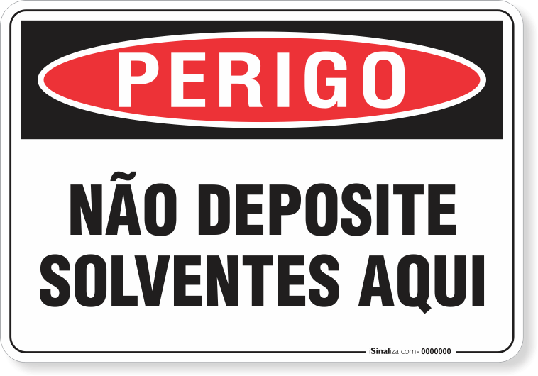 Placa Perigo Não Deposite Solventes Aqui