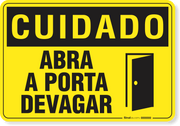 Placa Cuidado Abra A Porta Devagar