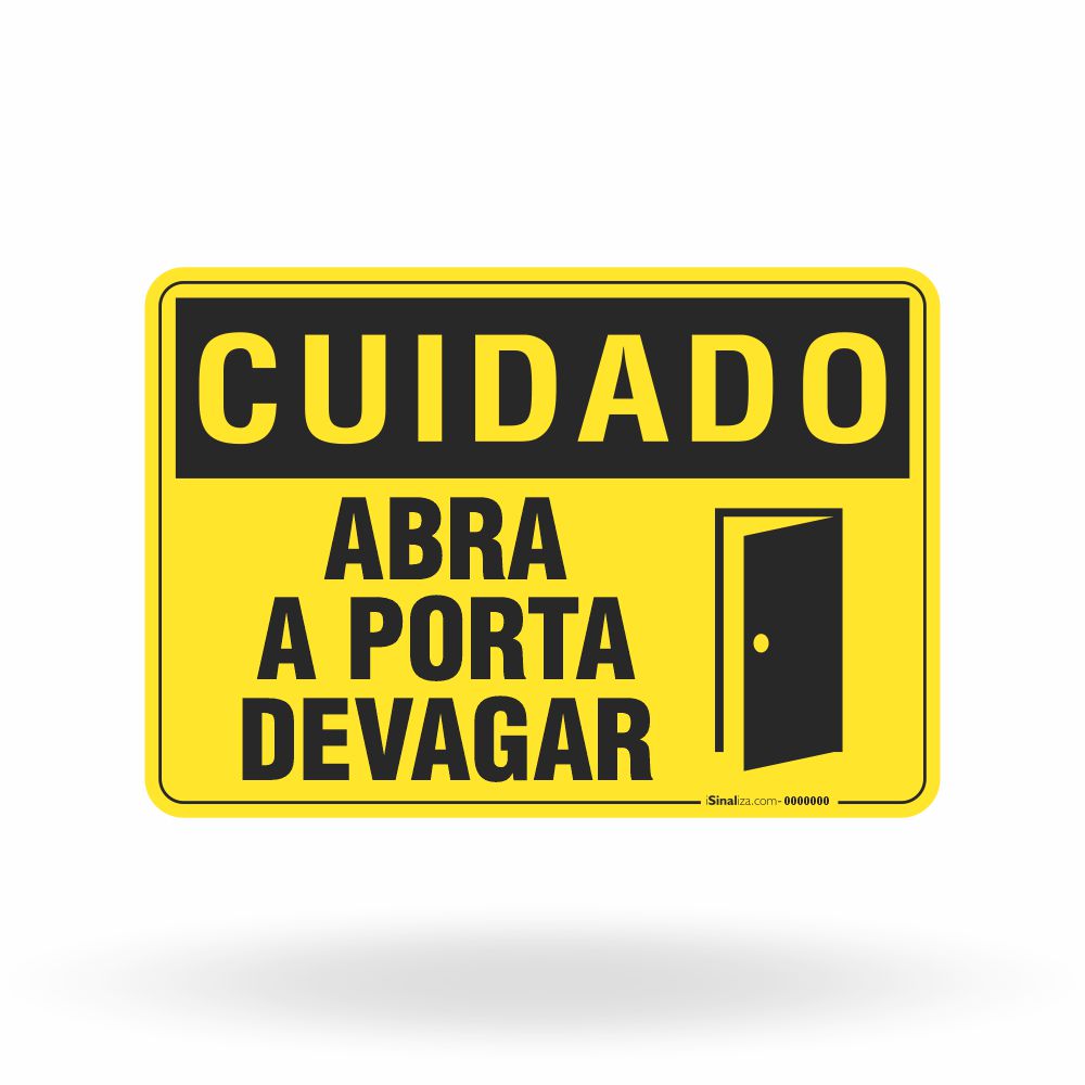 Placa Cuidado - Abra a Porta Devagar