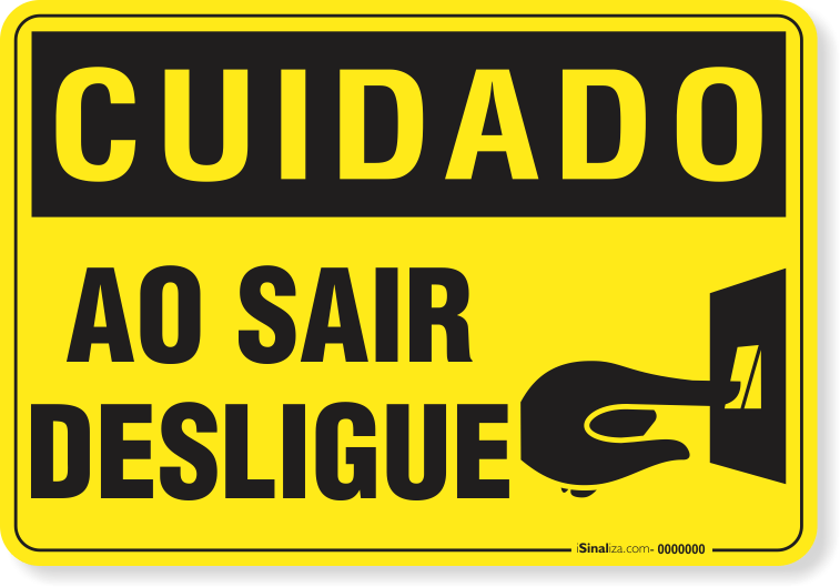 Placa Cuidado  Ao Sair Desligue