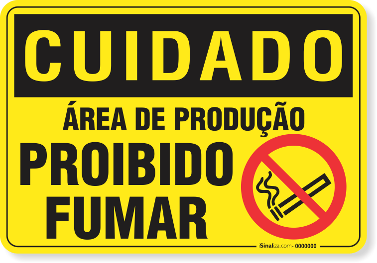 Placa Cuidado  Área De Produção Proibido Fumar