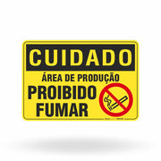 Placa Cuidado - Área de Produção Proibido Fumar