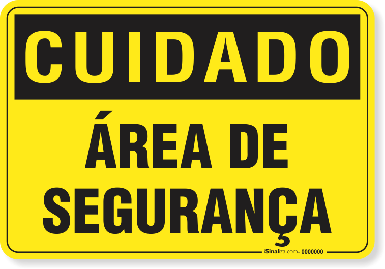 Placa Cuidado  Área De Segurança