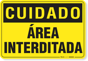 Placa Cuidado  Área Interditada