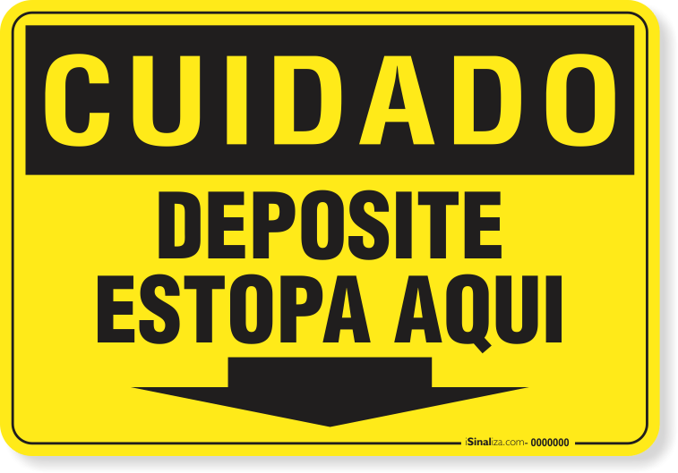 Placa Cuidado Deposite Estopa Aqui