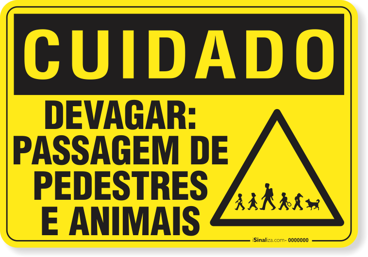 Placa Cuidado Devagar Passagem De Pedestres E Animais