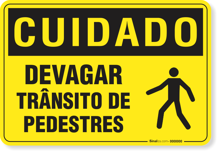 Placa Cuidado Devagar Trânsito De Pedestres