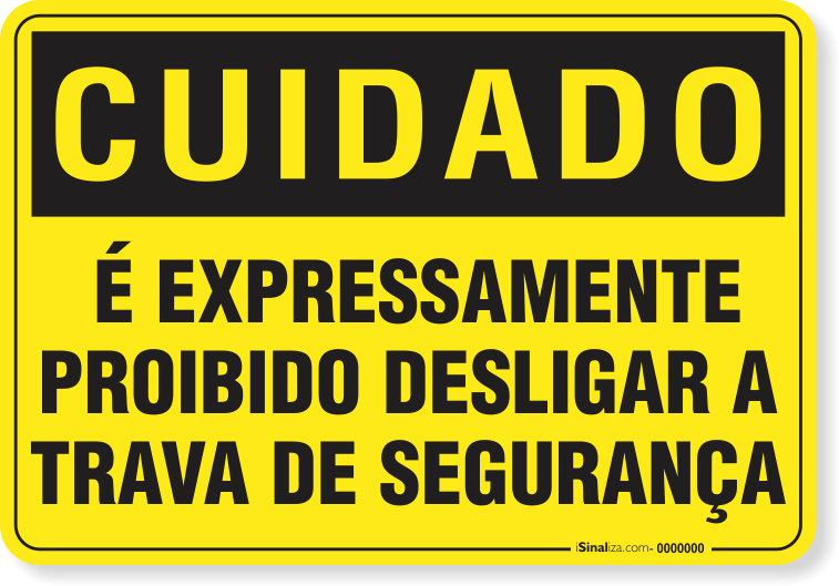 Placa Cuidado É Expressamente Proibido Desligar A Trava De Segurança