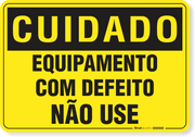 Placa Cuidado Equipamento Com Defeito Não Use