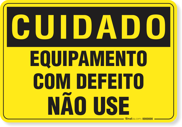 Placa Cuidado Equipamento Com Defeito Não Use