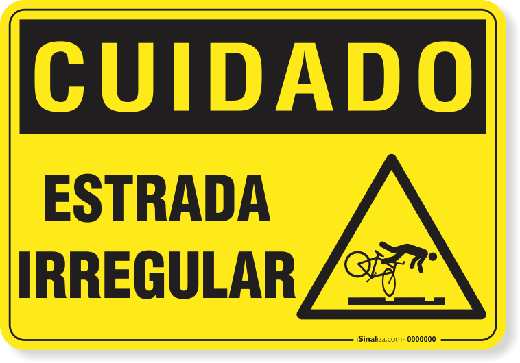 Placa Cuidado  Estrada Irregular