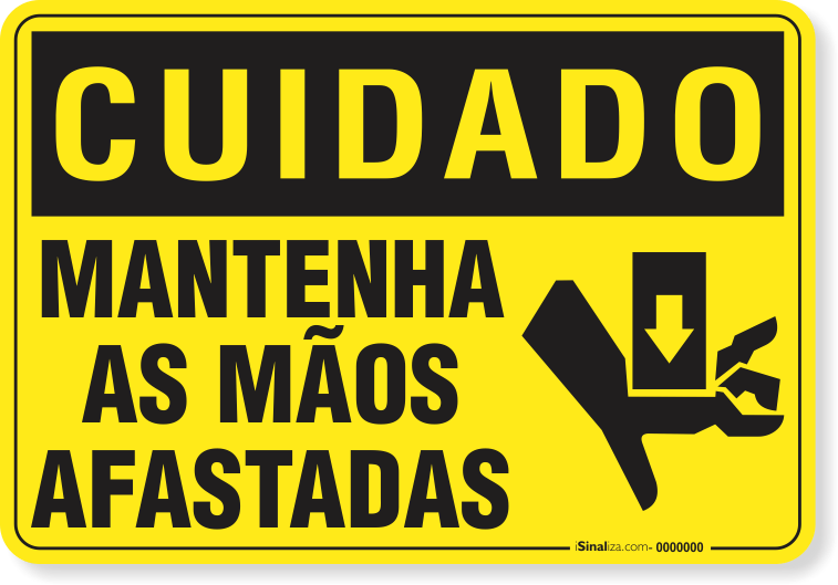 Placa Cuidado  Mantenha As Mãos Afastadas