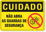 Placa Cuidado  Não Abra As Guardas De Segurança