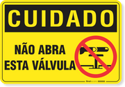 Placa Cuidado  Não Abra Esta Válvula